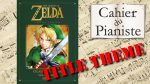 The Legend of Zelda – Title theme – Piano solo [lecahierdupianiste]