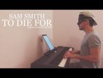 Sam Smith – To Die For「piano cover + sheets」 [Kim Bo]