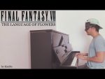 Final Fantasy VII Remake – The Language of Flowers「piano cover + sheets」 [Kim Bo]