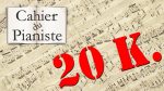 20.000 Abonné.es ! Merci, nouvelle section dans le forum et questions [lecahierdupianiste]