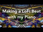Making a LoFi beat with my acoustic Piano [Dotan Negrin – PianoAround]