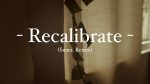 Recalibrate – Smll Mvmnts (Snaer. Remix) [Karim Kamar]