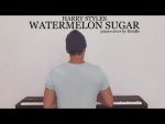 Harry Styles – Watermelon Sugar (piano cover + sheets) [Kim Bo]