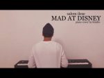 salem ilese – Mad at Disney (piano cover + sheets) [Kim Bo]