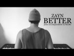 ZAYN – Better (piano accompaniment + sheets) [Kim Bo]