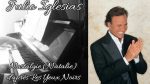 Julio Iglesias – Nostalgie (Natalie) – d’après Les Yeux Noirs – Piano [Pascal Mencarelli]