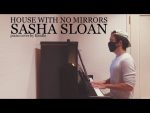Sasha Sloan – House With No Mirrors (piano cover + sheets) [Kim Bo]