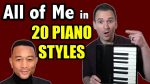 All of Me in 20 Piano Styles! (Piano Style Challenge) [Jonny May]