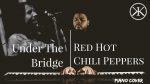 Under The Bridge – RHCP – Soft Piano Version [Karim Kamar]