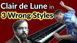 Clair de Lune in 3 wrong piano styles [Jonny May]