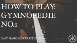 Easy Piano Lesson: 15 – How to play D major Scale | Gymnopedie No.1 [Karim Kamar]