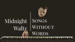 Midnight Waltz – Songs Without Words [Karim Kamar]