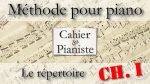 [1.9] – Méthode pour piano – Répertoire pour le chapitre I [lecahierdupianiste]