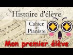 [Histoire d’élève #1] Mon premier élève. [lecahierdupianiste]