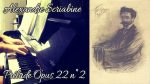 Alexandre Scriabine – Prélude Op 22 n°2 – Piano [Pascal Mencarelli]
