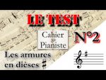 LE TEST n°2 : Les armures en dièses [lecahierdupianiste]