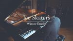 Ice Skaters – Winter Etudes – Karim Kamar (Beautiful Piano Music) [Karim Kamar]