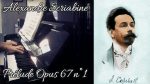 Alexandre Scriabine – Prélude Opus 67  n°1 – Piano [Pascal Mencarelli]