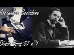 Alexandre Scriabine – Désir Opus 57 n°1 – Piano [Pascal Mencarelli]