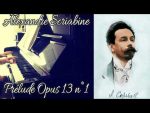 Alexandre Scriabine – Prélude Opus 13 n°1 – Piano [Pascal Mencarelli]