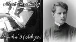 Alexeï Stanchinsky – Prélude n°3 (1907) – Adagio – Piano [Pascal Mencarelli]
