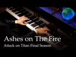 Ashes on The Fire (Main Theme) – Attack on Titan Final Season OST [Piano] [Animenz Piano Sheets]