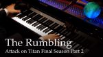 The Rumbling – Attack on Titan Final Season OP [Piano] / COMING FOR YOU [Animenz Piano Sheets]