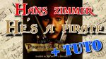 Hans zimmer – He’s a pirate – Tuto [lecahierdupianiste]