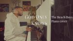 God Only Knows – Karim Kamar (Piano Cover) [Karim Kamar]